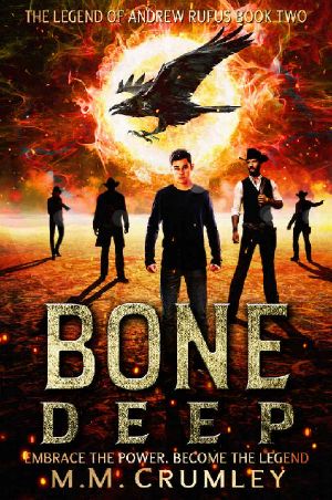 [The Legend of Andrew Rufus 02] • Bone Deep